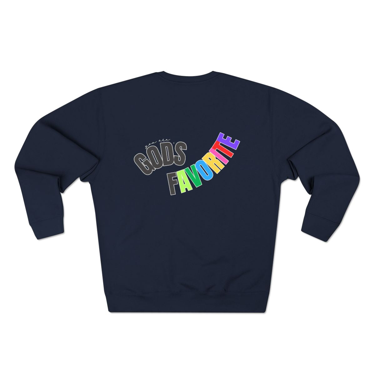 'You Are God's Favorite' Back-Print Unisex Crewneck Sweatshirt (Multi-Color)