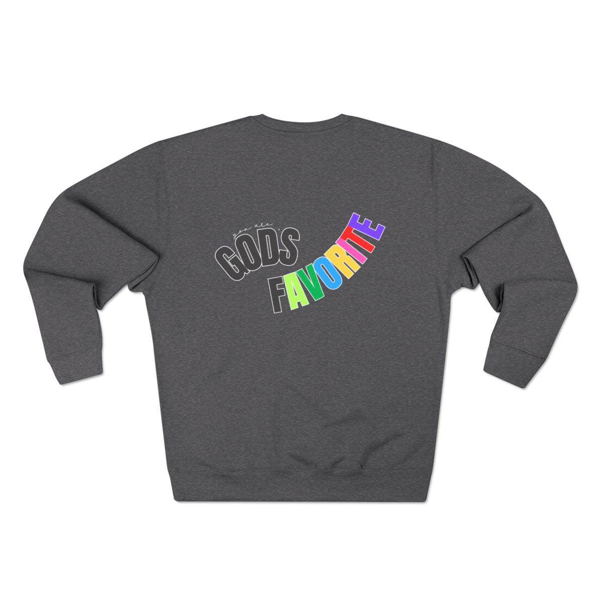 'You Are God's Favorite' Back-Print Unisex Crewneck Sweatshirt (Multi-Color)