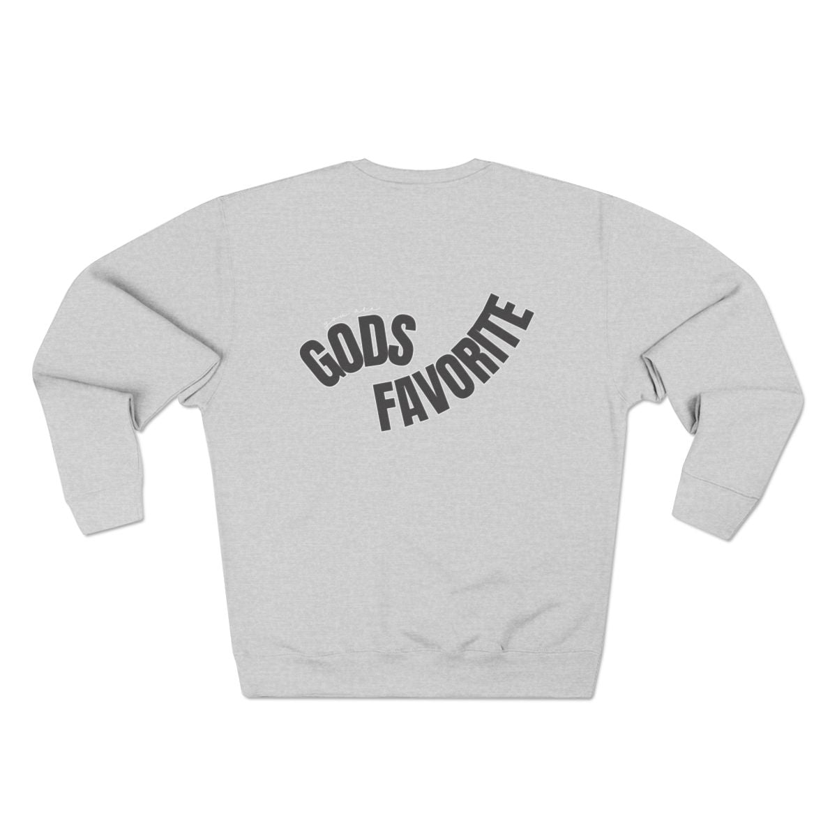 'You Are God's Favorite' Back-Print Unisex Crewneck Sweatshirt (Dark Gray)
